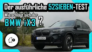 BMW iX3 Impressive | 52SIEBEN-TEST | Wie schlägt sich der BMW "Made in China"?