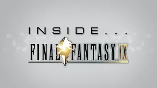 Inside FINAL FANTASY IX (Closed Captions)