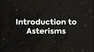 Facts You Did Not Know About Asterisms