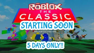 THE CLASSIC ROBLOX EVENT TOMORROW 5 days only LINKS in description