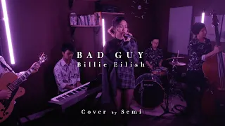 Bad Guy - Billie Eilish Jazz Live Cover By Semi