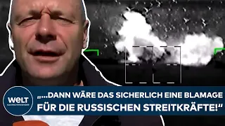 PUTINS KRIEG: "...dann wäre das sicherlich eine Blamage für die russischen Streitkräfte!"