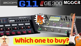 Zoom G11 vs Mooer GE 300: which one to buy?