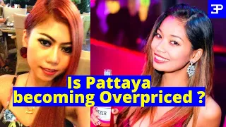 Pattaya PRICES, is Pattaya becoming Overpriced, has the cost gone too high ? and Soapys