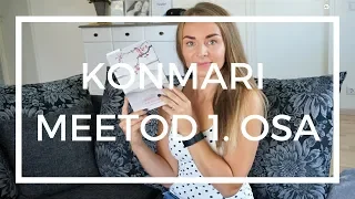 KonMari meetod - 1. osa - riided ja jalanõud // KonMari method - clothing