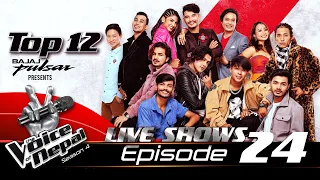 The Voice of Nepal Season 4 - 2022 - Episode 24 | LIVE