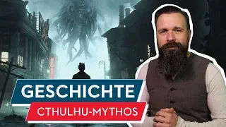 Geschichtsstunde: Der Cthulhu-Mythos