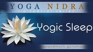 Yoga Nidra: Yogic Sleep | Anandmurti Gurumaa (with English Subtitles)