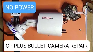 CCTV camera repair / CP plus bullet camera no power issue 100% repair