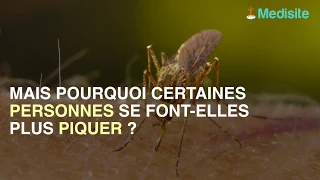 Pourquoi certaines personnes sont-elles plus souvent victimes des moustiques que les autres