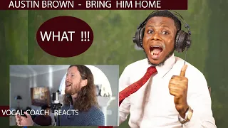 Vocal Coach Reacts to Austin Brown - Bring Him Home | Voice Analysis |First time