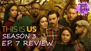 This Is Us: Season 3 Episode 7 - Review & Reactions