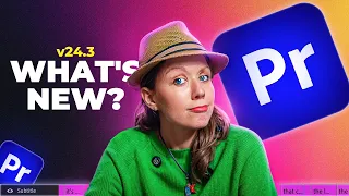 What is new in Premiere Pro? v24.3