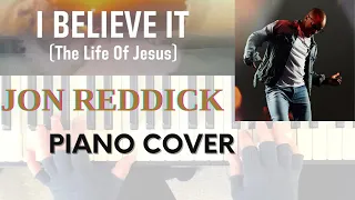 I Believe It PIANO COVER Jon Reddick #pianocover #christianmusic #mattsavina #worship #jonreddick