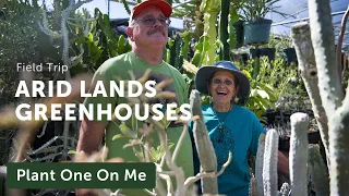 ARID LANDS Greenhouse Cacti & Succulent Tour — Ep. 324