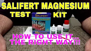 Salifert Magnesium Test Kit - How To Use It - The Right Way