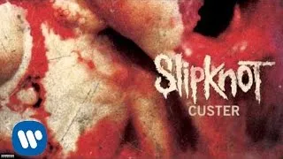 Slipknot - Custer (Audio)