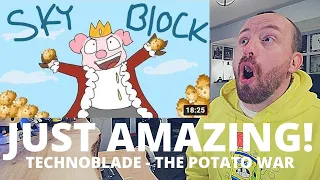 Technoblade - Skyblock: The Great Potato War (BEST REACTION!) this was AMAZING!