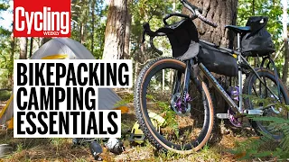 Must Have Bikepacking Kit | Tips and Tricks | Cycling Weekly