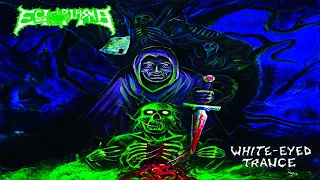 • ECTOPLASMA - White​-​Eyed Trance [Full-length Album](Old School Death Metal)