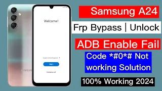 Samsung A24 Frp Bypass Android 13 | Samsung a24 remove google lock 2024 Code *#0*# Not working