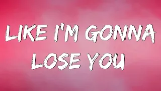 Like I'm Gonna Lose You (Lyrics) | Meghan Trainor ft. John Legend  Adele, Camila Cabello