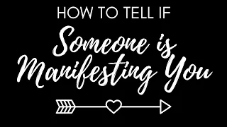 How to Tell if Someone is Manifesting You ⎮ [Are they manifesting me?] 5 SIGNS