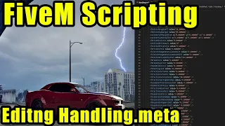 How To Edit The Handling.meta - FiveM Tutorial