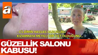 Güzellik salonunda kabusu yaşamıştı! - Atv Haber 19 Eylül 2020