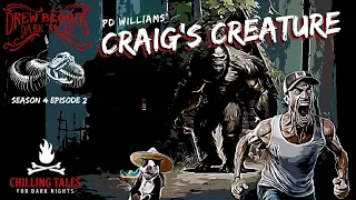 "Craig's Creature" 💀 S4E02 Drew Blood’s Dark Tales (Scary Stories Creepypasta Podcast)