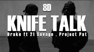 Drake - Knife Talk ft. 21 Savage, Project Pat (8D + bassboost)