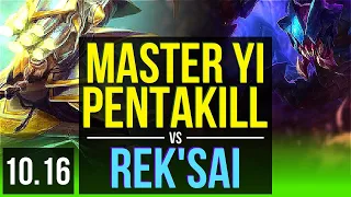 MASTER YI vs REK'SAI (JUNGLE) | Pentakill, KDA 15/1/2, Rank 13 Master Yi | EUW Master | v10.16