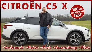 Citroën C5 X Hybrid - 100 km Verbrauch Test in der Mittelklasse mit Komfort | Preis Fahren 2024