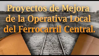 Proyectos de Mejora de la operativa ferroviaria, del Ferrocarril Central del Uruguay