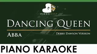 Abba - Dancing Queen - Debbii Dawson Version - LOWER Key (Piano Karaoke Instrumental)