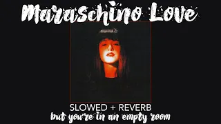 EZI - Maraschino Love | slowed + reverb, but you're in an empty room