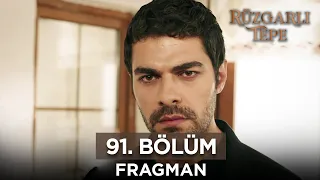 Rüzgarlı Tepe 91. Bölüm Fragmanı | 6 Mayıs Pazartesi @kanal7 @RuzgarliTepe