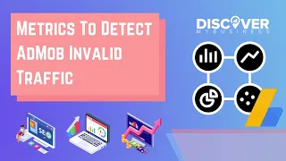 Metrics To Detect AdMob Invalid Traffic