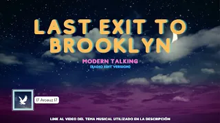 Last Exit to Brooklyn / Modern Talking (Radio Edit) / I7 Arceuz I7