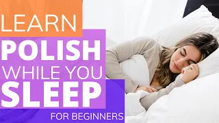 The best way to learn Polish words - Learn Polish while you sleep - Most important Polish words