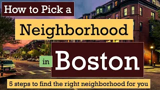 MOVING to BOSTON? How to find the right neighborhood (and avoid the wrong one)