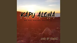 Kapu Aloha / We Are Mauna Kea, Pt. 2
