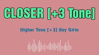 The Chainsmokers, Halsey Closer Karaoke 12 tones _ Higher tone +3 _ Key G#m