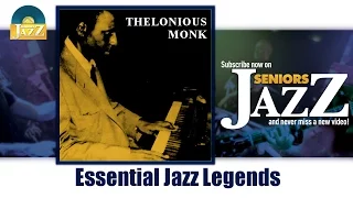 Thelonious Monk - Essential Jazz Legends (Full Album / Album complet)