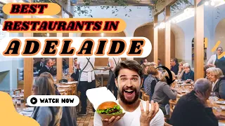 Top 5 Best restaurants to Eat in Adelaide