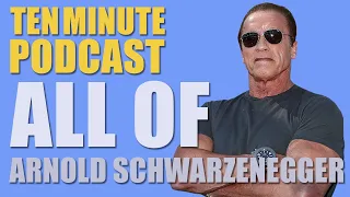 All of Arnold Schwarzenegger - Ten Minute Podcast | Chris D'Elia, Bryan Callen and Will Sasso