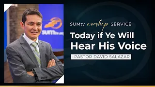 Today if Ye Will Hear His Voice - Pastor David Salazar || Worship Service (4/1/23)