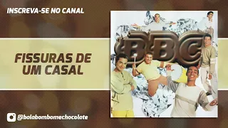 FISSURAS DE UM CASAL - Bala, Bombom e Chocolate (1º Cd)