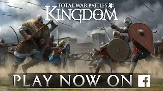 Total War Battles: KINGDOM - Now on Facebook