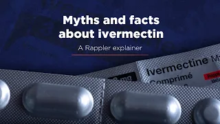 EXPLAINER: Myths and facts about ivermectin